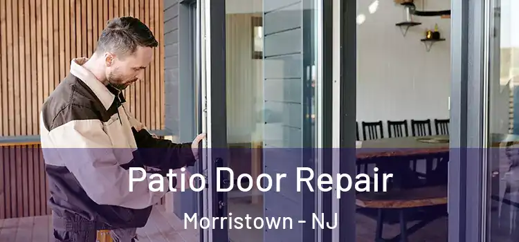 Patio Door Repair Morristown - NJ