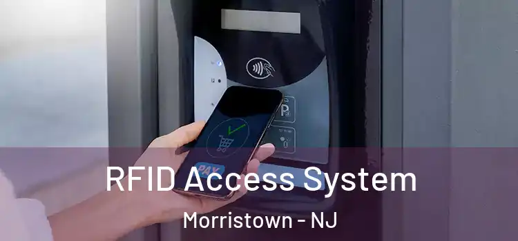  RFID Access System Morristown - NJ