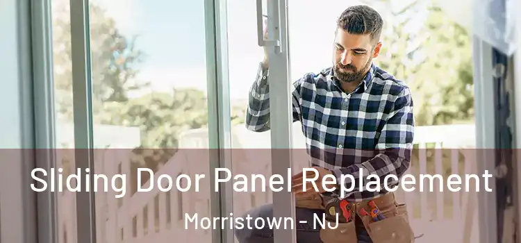  Sliding Door Panel Replacement Morristown - NJ