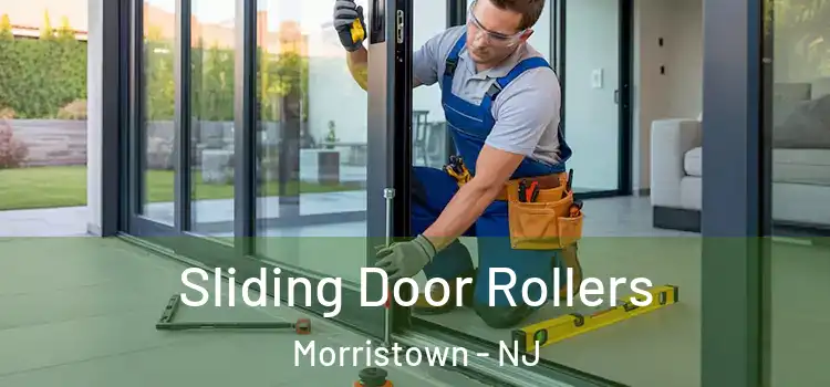 Sliding Door Rollers Morristown - NJ